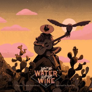 Изображение для 'Where the Water Tastes Like Wine (Original Game Soundtrack)'