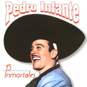 Bild för '15 Inmortales de Pedro Infante'