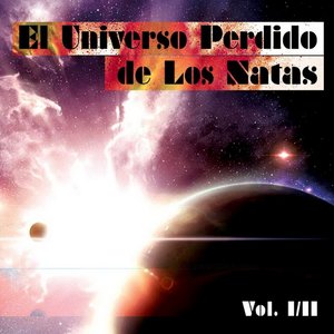 Image for 'El Universo Perdido De Los Natas'