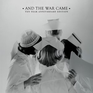 Image pour 'And The War Came (Ten Year Anniversary Edition)'
