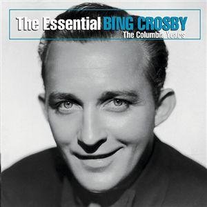 Immagine per 'The Essential Bing Crosby - The Columbia Years'
