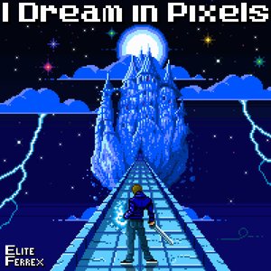 Image for 'I Dream in Pixels'