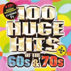 Image for '100 Huge Hits Of The 60's & 70's'