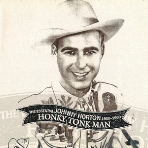 Image for 'Honky Tonk Man: The Essential Johnny Horton 1956-1960'