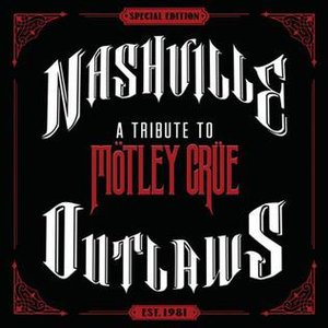 Изображение для 'Nashville Outlaws - A Tribute To Mötley Crüe (Extended Edition)'