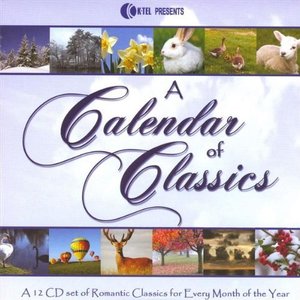 “A Calendar Of Classics - A 12 CD Set Of Romantic Classics For Every Month Of The Year”的封面