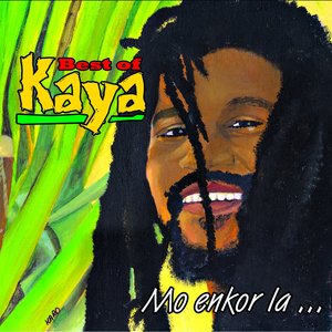 Best of Kaya - Mo enkor la...
