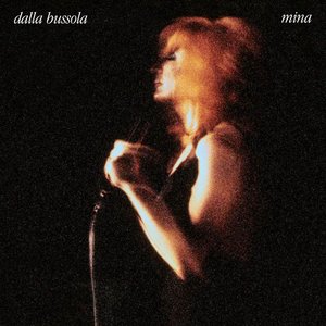 “Dalla Bussola. Mina 40th Anniversary Edition Remastered (40th Anniversary Edition; Remastered)”的封面