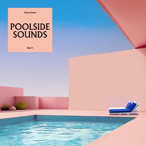 Image for 'Future Disco - Poolside Sounds Vol. 11 (Mixed Version)'