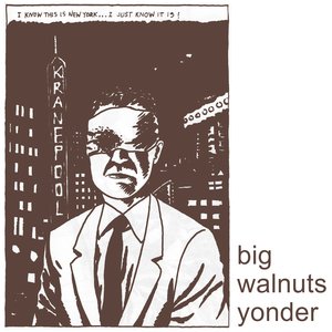 Image for 'Big Walnuts Yonder'