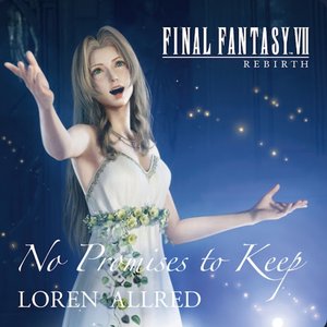 'No Promises to Keep (FINAL FANTASY VII REBIRTH THEME SONG)' için resim