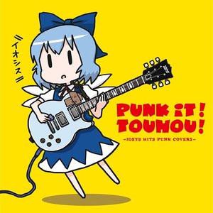 Image for 'PUNK IT!TOUHOU! IOSYS HITS PUNK COVERS'