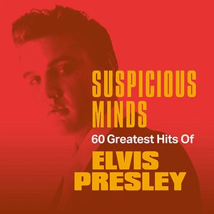 'Suspicious Minds: 60 Greatest Hits of Elvis Presley'の画像