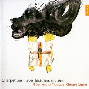 Immagine per 'Gerard Lesne & Il Seminario Musicale / Charpentier: Trois histoires sacrees'