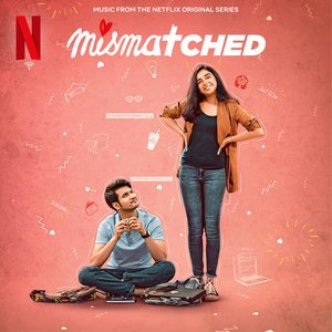 Bild für 'Mismatched: Season 1 (Music from the Netflix Original Series)'