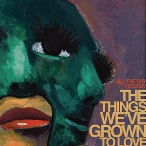 Image for 'The Things We've Grown To Love'