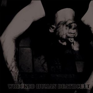 Zdjęcia dla 'Wrecked Human Deathcult'