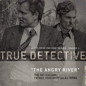 Image for 'The Angry River (feat. Father John Misty and S.I. Istwa) [Theme From the HBO Series True Detective]'