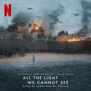 Bild för 'All the Light We Cannot See (Soundtrack from the Netflix Limited Series)'