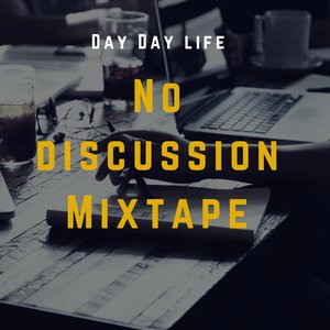 Image for 'No Discussion Mixtape'