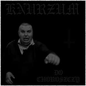 Imagem de 'Knurzum - Do Choroszczy!'