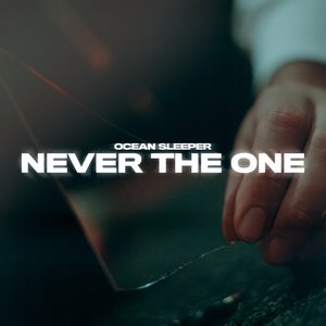 Image for 'Never the One'