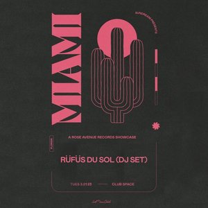 “Rüfüs Du Sol at Rose Avenue Showcase, Space Miami, Mar 21, 2023 (DJ Mix)”的封面