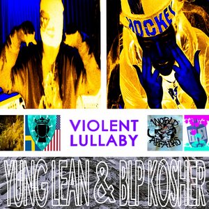Image for 'Violent Lullaby (with Yung Lean)'