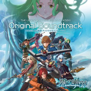 Image for 'The Legend of Heroes: Ao no Kiseki Original Soundtrack'