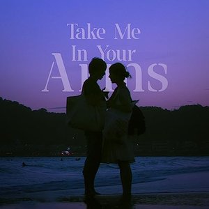 Image for 'Take Me In Your Arms'