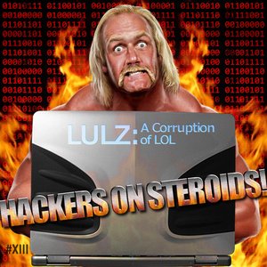 Zdjęcia dla 'Lulz: A Corruption of LOL - Disc 13 - Hackers on Steroids'
