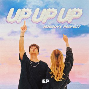 Image for 'Up, Up, Up (Nobody's Perfect) EP'