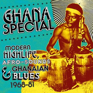 Image pour 'Ghana Special: Modern Highlife, Afro Sounds & Ghanaian Blues 1968-81'