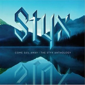 “Come Sail Away: The Styx Anthology”的封面