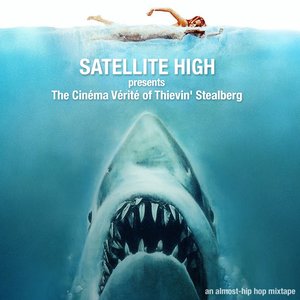 Image for 'Satellite High Presents The Cinéma Vérité of Thievin' Stealberg'