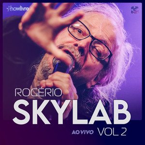 Image for 'Rogerio Skylab no Estúdio Showlivre, Vol. 2 (Ao Vivo)'
