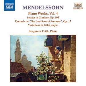 “MENDELSSOHN: Sonata in G Minor / Fantasia, Op. 15 / Variations, Op. 83”的封面