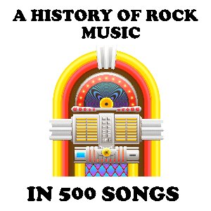 “A History of Rock Music in 500 Songs”的封面