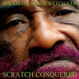 Изображение для 'Scratch Came Scratch Saw Scratch Conquered'