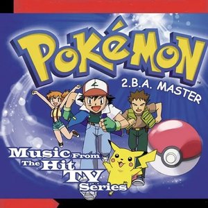Image for 'Pokémon 2.B.A. Master (Music from the TV Series)'