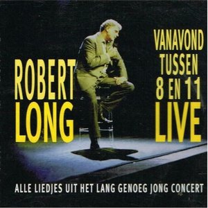 Image for 'Vanavond Tussen 8 En 11 Live (Alle Liedjes Uit Het Lang Genoeg Jong Concert)'
