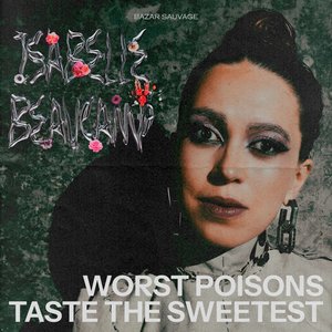 Image for 'Worst Poisons Taste the Sweetest'