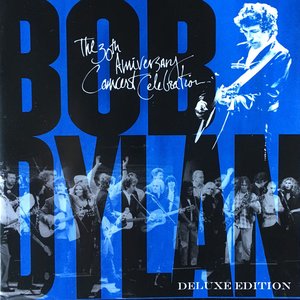 Image for 'Bob Dylan - 30th Anniversary Concert Celebration [(Deluxe Edition) [Remastered]]'