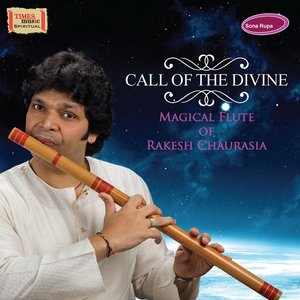 Imagem de 'Call of the Divine - Magical Flute of Rakesh Chaurasia'