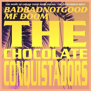 'The Chocolate Conquistadors' için resim