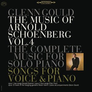 Image for 'The Music of Arnold Schoenberg: Songs and Works for Piano Solo (Gould Remastered)'