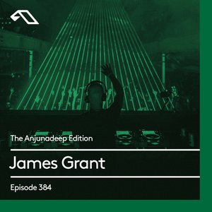 Image for 'The Anjunadeep Edition 384 with James Grant'