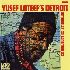 “Yusef Lateef's Detroit Latitude 42º 30º Longitude 83º”的封面