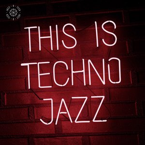 Image for 'This is Techno Jazz Vol. 1'