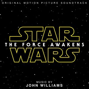 Image for 'Star Wars: The Force Awakens [Original Motion Picture Soundtrack]'
